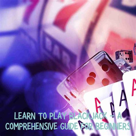 learn to play blackjack|How to Play Blackjack for Beginners – Learn and start winning.